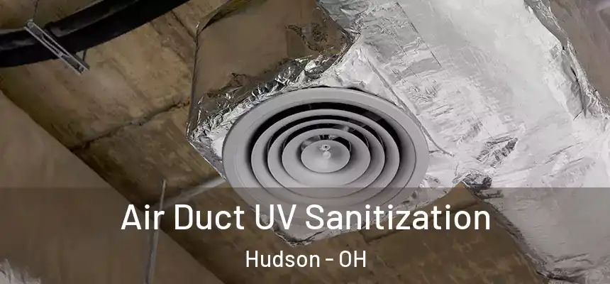  Air Duct UV Sanitization Hudson - OH