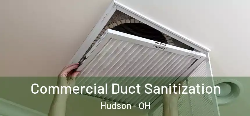 Commercial Duct Sanitization Hudson - OH